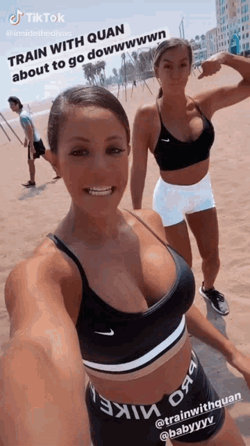 two women are taking a selfie on a beach with the caption train with quan about to go down