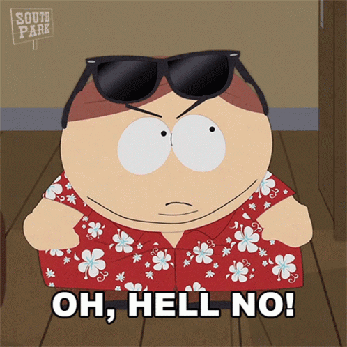 No Oh Hell No GIF - No Oh Hell No Eric Cartman GIFs
