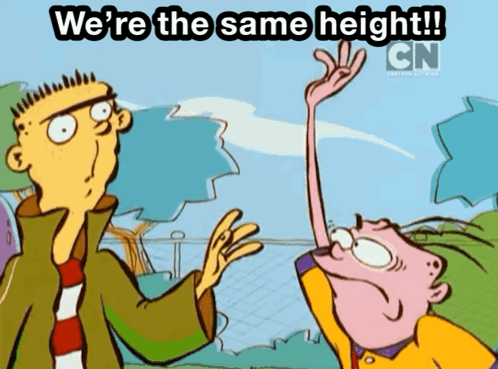 Ed Edd And Eddy Were The Same Height GIF - Ed Edd And Eddy Were The Same Height Short GIFs