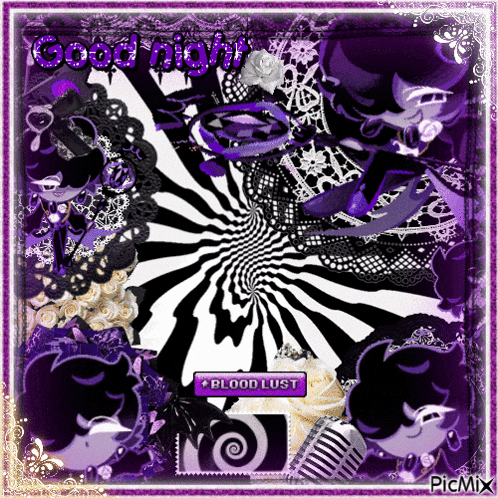 a purple and black graphic that says good night bloodlust