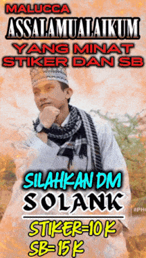 a man wearing a white hat and scarf with the words malucca assalamualaikum yang minat stiker dan seb