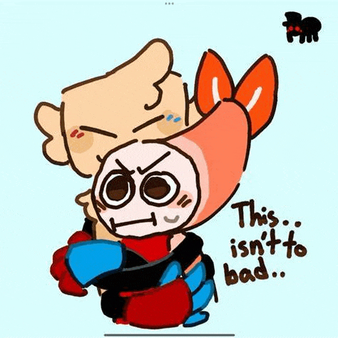 a drawing of a cartoon character hugging another cartoon character with the words `` this isn 't to bad '' .