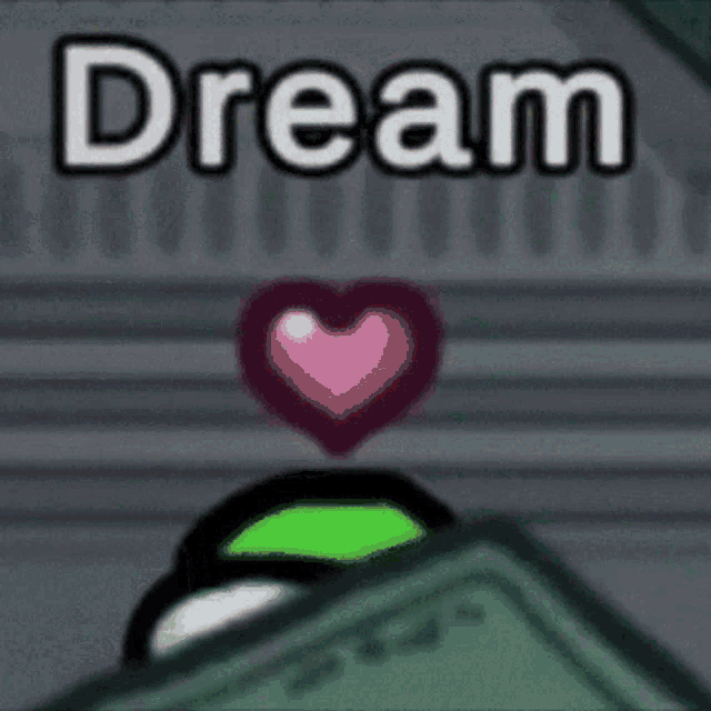 among us character with a heart and the words dream above