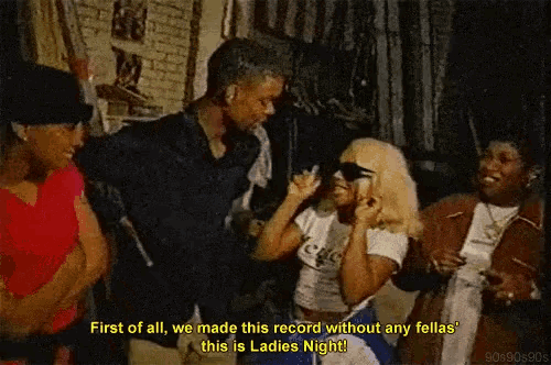 a group of people are dancing and one of them says " first of all we made this record without any fellas "