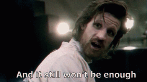 Dr Who Still Wont Be Enough GIF - Dr Who Still Wont Be Enough Not Enough GIFs
