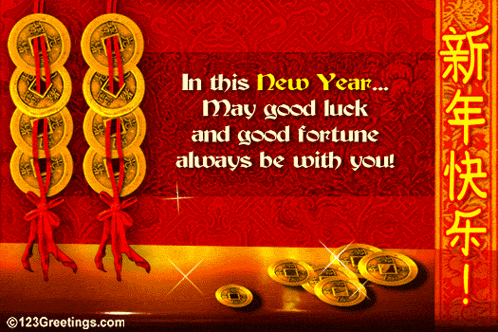 in this new year may good luck and good fortune always be with you!