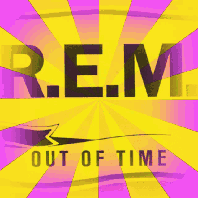 a r.e.m. out of time poster with a yellow and pink background