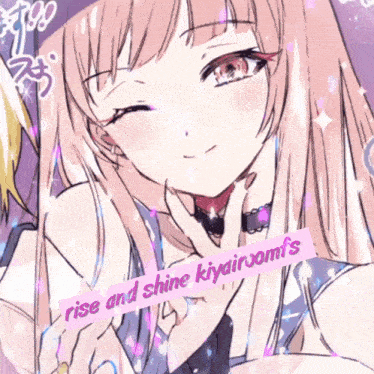 a drawing of a girl with the words rise and shine kiyairoomf 's on it