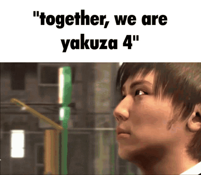 Yakuza4 Together We Are Yakuza4 GIF - Yakuza4 Yakuza Together We Are Yakuza4 GIFs