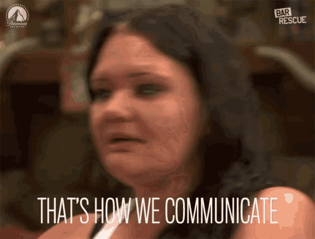a woman says " that 's how we communicate " in front of a paramount logo