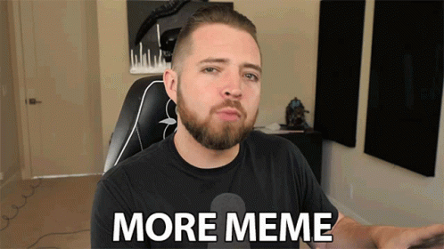 More Meme Meme GIF - More Meme Meme Memes GIFs
