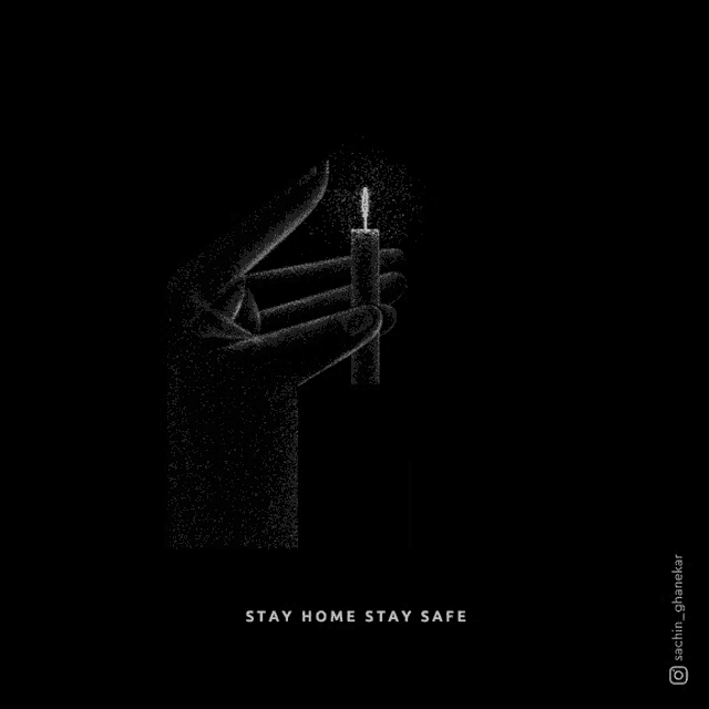 a black and white drawing of a hand holding a lit candle and the words stay home stay safe below it