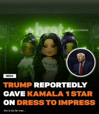 trump reportedly gave kamala 1 star on dress to impress according to the news