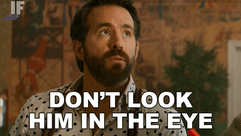 Don'T Look Him In The Eye Cal GIF - Don'T Look Him In The Eye Cal If GIFs