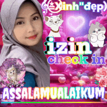 a woman in a hijab is surrounded by cartoon cats and flowers and says " izin check in assalamualaikum "