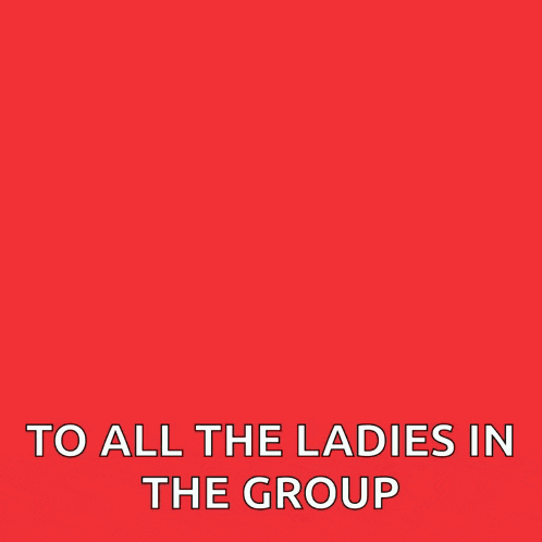 happy valentine 's day to all the ladies in the group written on a red background
