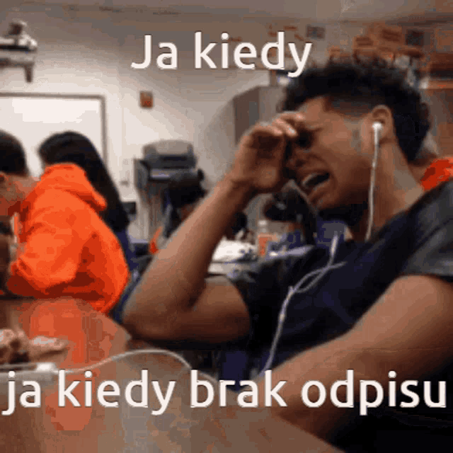 a man is crying in a classroom with the words ja kiedy ja kiedy brak odpisu