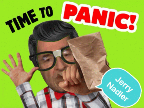 Jerry Nadler Time To Panic GIF - Jerry Nadler Time To Panic GIFs