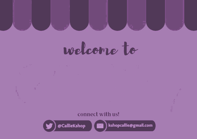 a purple sign that says welcome to callie ksshop