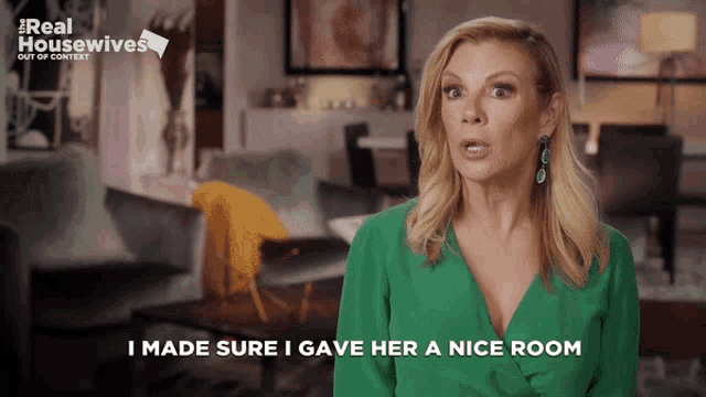 a woman says i made sure i gave her a nice room in a real housewives ad