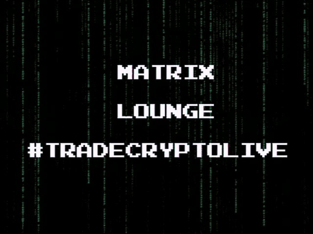 matrix lounge #tradecryptolive is displayed on a screen