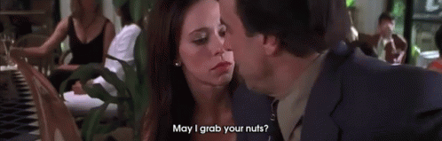 Salty GIF - Heartbreakers May I Grab Your Nuts GIFs