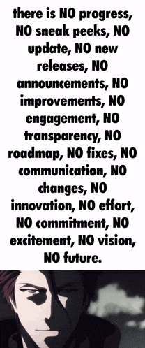 a poster that says there is no progress no sneak peeks no update no new releases no releases