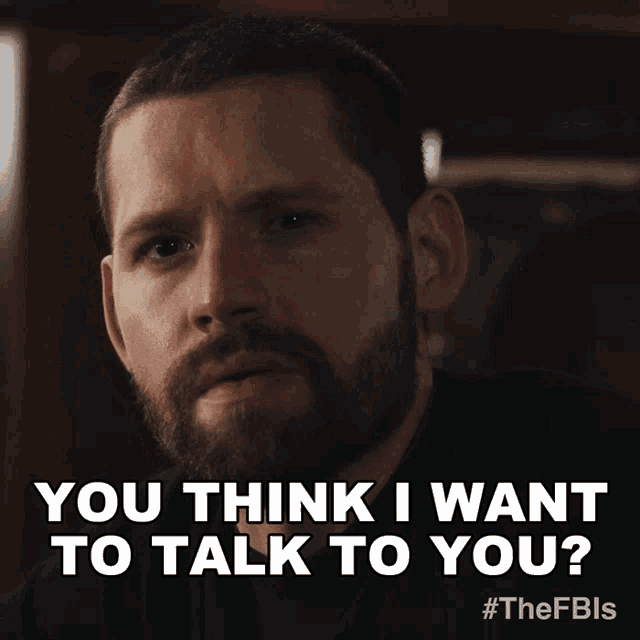 You Think I Want To Talk To You Scott Forrester GIF - You Think I Want To Talk To You Scott Forrester Fbi International GIFs