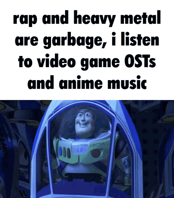 buzz lightyear from toy story is sitting in a space ship with a caption that says rap and heavy metal are garbage