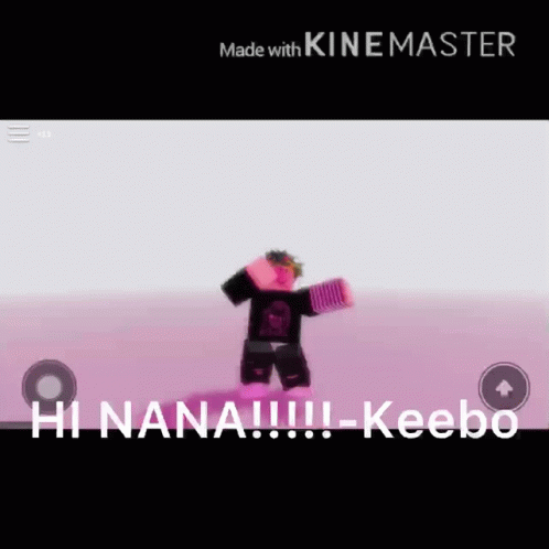 Hi Nana Nana GIF - Hi Nana Nana Nana Keebo GIFs