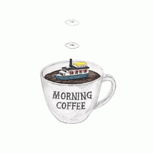 Good Morning Coffee GIF - Good Morning Coffee Ship GIFs