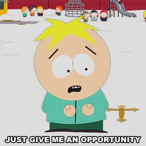 Just Give Me An Opportunity Butters Stotch GIF - Just Give Me An Opportunity Butters Stotch South Park GIFs