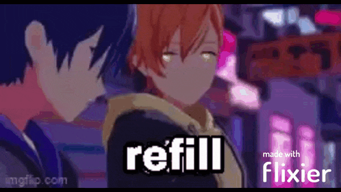 a couple of anime characters standing next to each other with the words refill made with flixier .