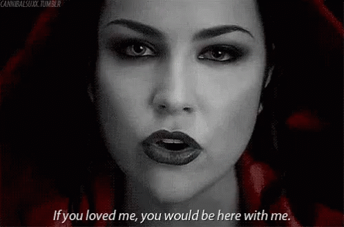 Evanescence If You Loved Me You Would Be Here With Me GIF - Evanescence If You Loved Me You Would Be Here With Me With Me GIFs
