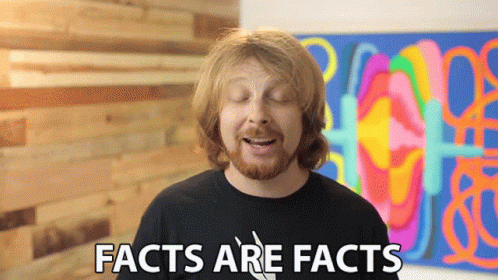Facts Are Facts Truth GIF