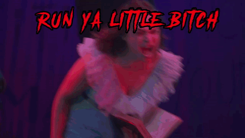 Run Ya Little Bitch Run Bitch GIF - Run Ya Little Bitch Run Bitch Grace Chastity GIFs