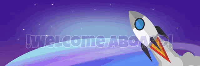 a welcome aboard sign with a rocket taking off