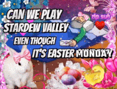 Can We Play Stardew Valley Easter Monday GIF - Can We Play Stardew Valley Easter Monday Stardew Valley GIFs