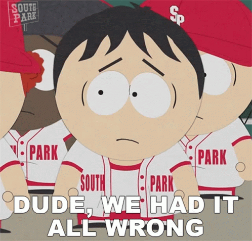 Dude We Had It All Wrong Stan Marsh GIF - Dude We Had It All Wrong Stan Marsh South Park GIFs