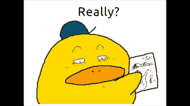 a cartoon of a yellow duck holding a piece of paper with the words " really " below it
