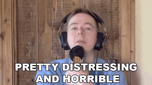 Pretty Distressing And Horrible Chris Turner GIF - Pretty Distressing And Horrible Chris Turner Very Terrible GIFs