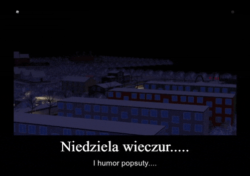a screenshot of a city at night with the words niedziela wieczor i humor popsuty at the bottom