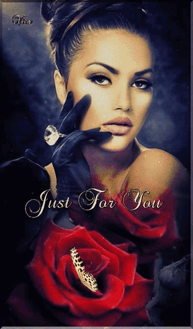 a picture of a woman with a rose and the words just for you