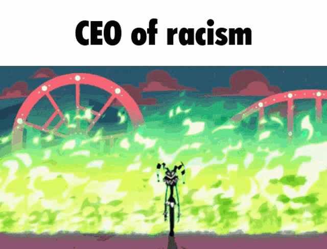 a cartoon of a man standing in front of a bridge with the words ceo of racism on the bottom
