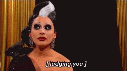 Drag Race Judging You GIF - Drag Race Judging You Seriously GIFs