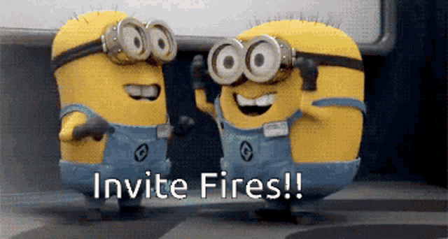 two minions standing next to each other with the words " invite fires " written below them
