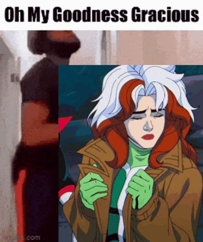 a cartoon of rogue with the words oh my goodness gracious below her