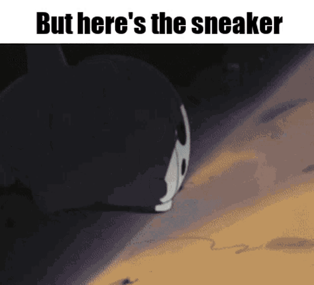 a picture of a cartoon character with the words but here 's the sneaker