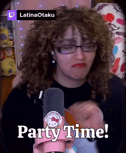 a woman with curly hair says party time