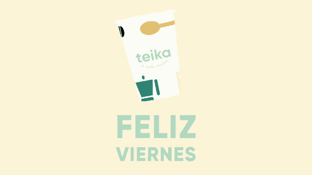 an advertisement for teika says feliz viernes and has a cup with a spoon on it